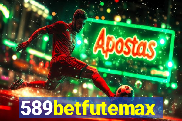 589betfutemax futebol ao vivo